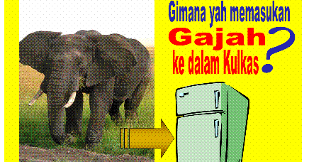 Cocokpedia Cara Memasukkan Gajah Ke Dalam Kulkas