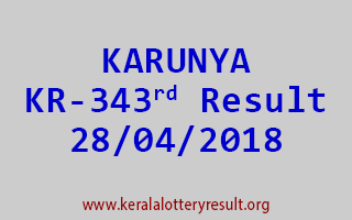 KARUNYA Lottery KR 343 Result 28-04-2018