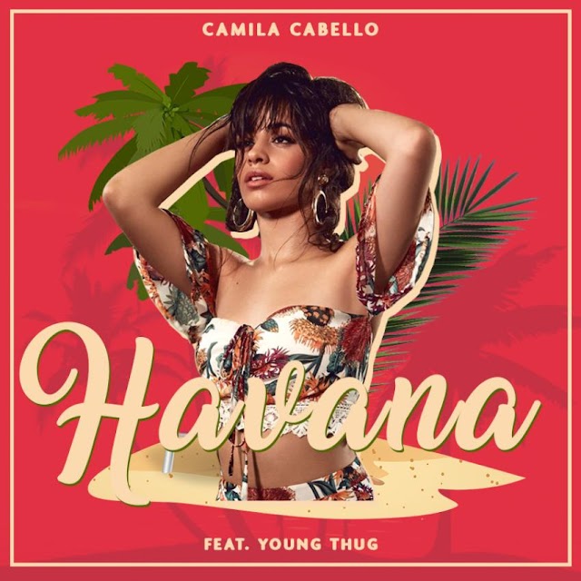 Camila Cabello - Havana Feat. Young Thug "Pop Rap" || Doownload Free