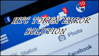 HTC TOken error solution