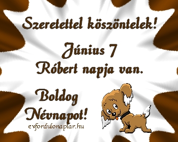 Június 7- Róbert névnap