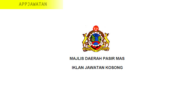 Jawatan Kosong di Majlis Daerah Pasir Mas - 10 Februari 2019 Jawatan Kosong di Majlis Daerah Pasir Mas - 10 Februari 2019
