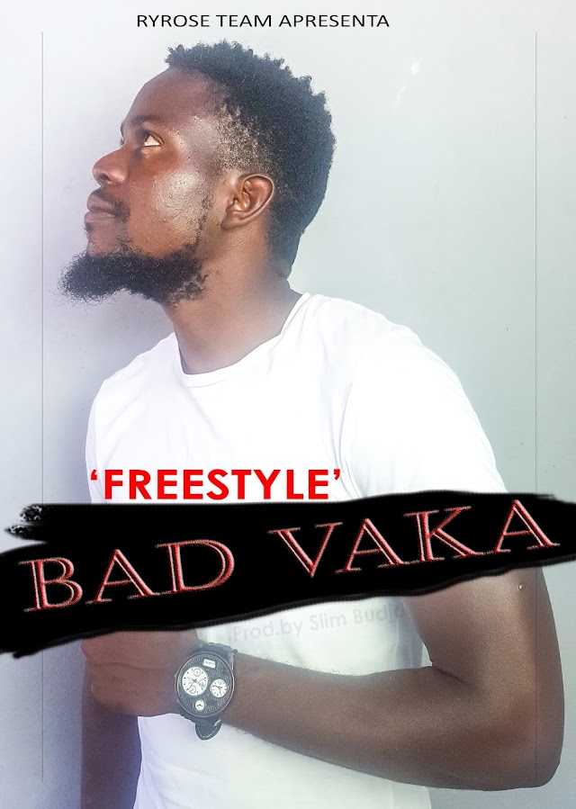 Bad Vaka - Freestyle - 2k19