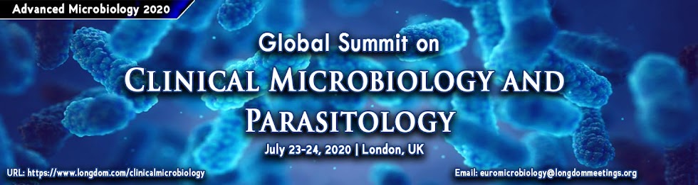 Global Summit on Clinical Microbiology and Parasitology Jul 23-24, 2020 London, UK