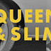 QUEEN & SLIM Advance Screening Passes!