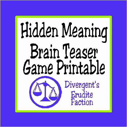 Divergent's Erudite Faction is all about learning and knowledge.  Therefore, I imagine even in play, they are always gaining more or showing off their smarts.  When I think about what kind of game the Erudite's would play at a Divergent party, I think it would be a Brain Teaser game.