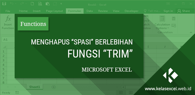 Fungsi TRIM untuk Menghapus Spasi Ganda dan berlebihan di Excel Fungsi TRIM untuk Menghapus Spasi Ganda dan berlebihan di Excel