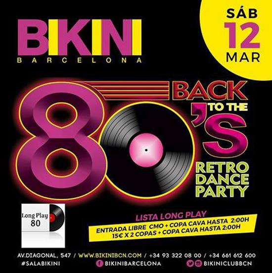 Flyer Fiesta Back To The 80's en Sala Bikini (BCN)
