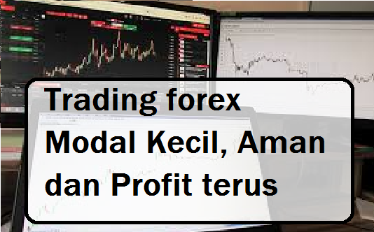 Tips trading forex modal kecil