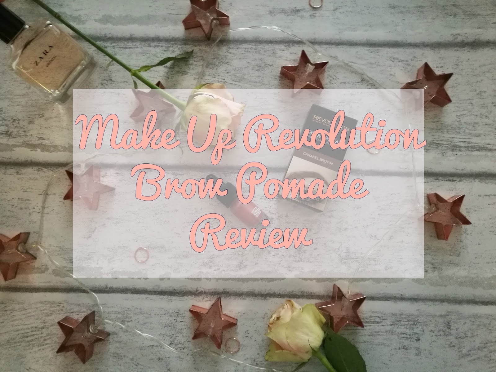 Beauty Review - Make up Revolution Brow Pomade in Caramel Brown