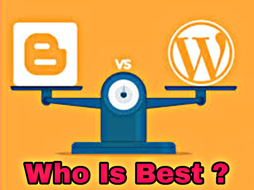 Blogger vs WordPress Comparison In Hindi 2021