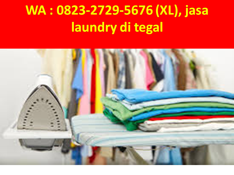 wa 082327295676 (Tsel), laundry di tegal WA 082327295676 (TSEL