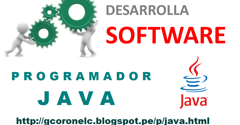 DESARROLLA SOFTWARE: PROGRAMADOR JAVA