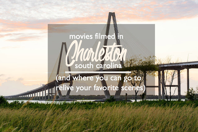 Movies Filmed in Charleston, South Carolina (and Where to Go to Relive