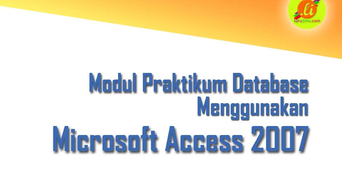 Ebook Gratis Modul Praktikum Database Menggunakan Microsoft Access