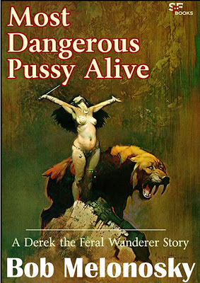 most dangerous pussy alive written by bob melonosky