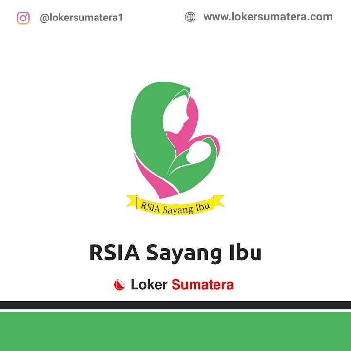 Lowongan Kerja Batusangkar, RSIA Sayang Ibu sebagai Staf SDM, Keuangan, Staf Humas dan Marketing. Deadline 10 Oktober 2021 Lowongan Kerja Batusangkar, RSIA Sayang Ibu sebagai Staf SDM, Keuangan, Staf Humas dan Marketing. Deadline 10 Oktober 2021