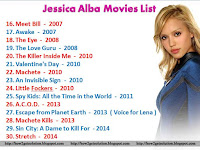 jessica alba movies and tv shows, jessica alba film from meet bill, awake, the eye, the love guru, the killer inside me, valentine's day, machete, an invisible sign, little fockers, spy kids, acod, escape from planet earth, machete kills, sin city a dame to kill for, stretch.