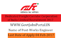 Dedicated Freight Corridor Corporation of India Recruitment 2017 � 28 Works Engineer Officer Post