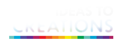 Ideas to Creations