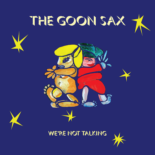 THE GOON SAX - We’re not talking (2018) 1