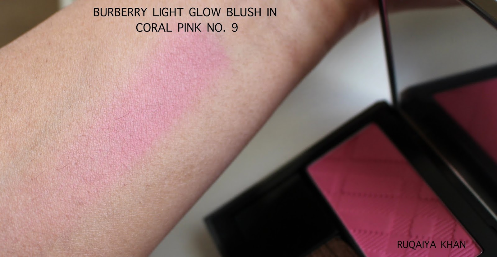 Ruqaiya Khan: BURBERRY Light Glow Blush in Coral Pink No. 9 Review and  Swatch