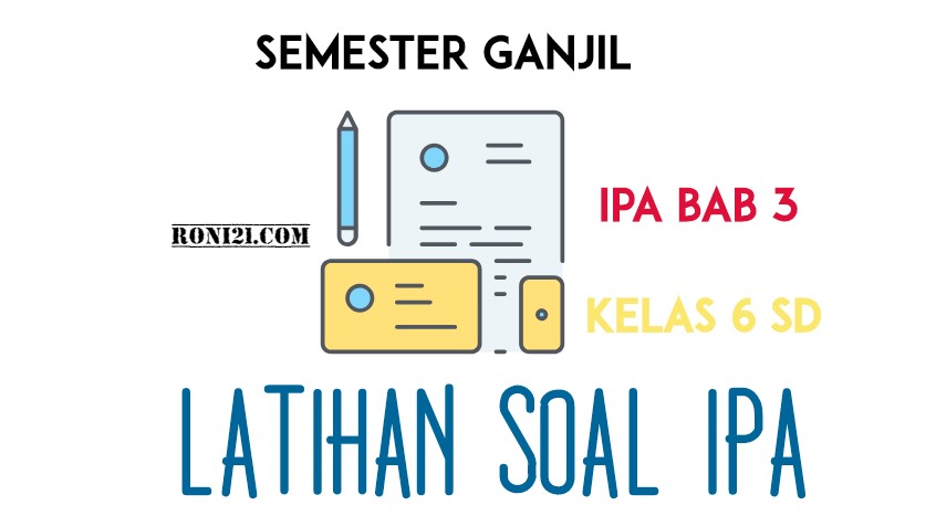 Latihan Soal Ipa Kelas 6
