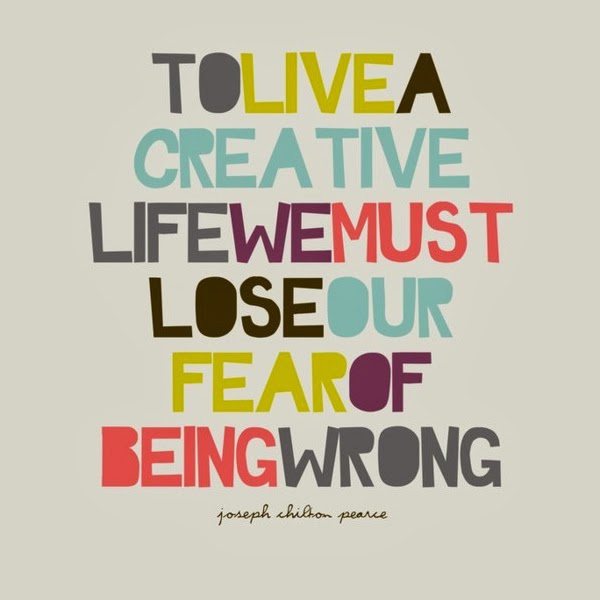 Being wrong, life, creativity