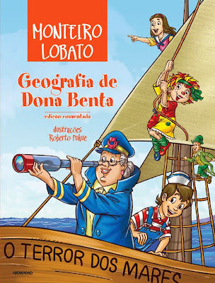 Geografia de Dona Benta. Edição Comentada. Monteiro Lobato. Editora Globinho. Coleção Monteiro Lobato: Obra Infantojuvenil. Abril de 2013 a atualmente. ISBN: 978-85-250-5365-7. Capa de Roberto Fukue (ilustração). Ilustrações de Roberto Fukue. Comentários dos geógrafos Fernando Vedovate e Filipe Giuseppe Dal Bo Ribeiro. Mapas de Carlos Assan, Diego Oliveira e Vivian Merola. Prefácio de Fernando Vedovate (Navegando pela Geografia).