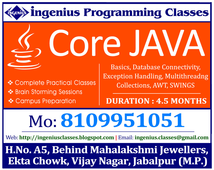 CORE JAVA - INGENIUS PROGRAMMING CLASSES - INGENIUS PROGRAMMING CLASSES