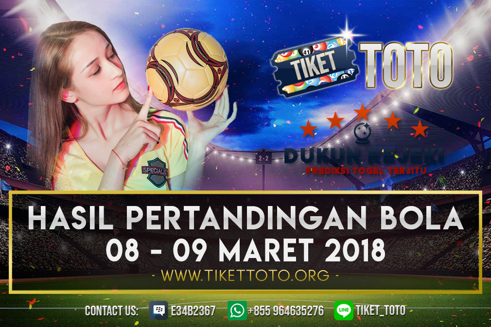 HASIL PERTANDINGAN BOLA 08 – 09 MARET 2019