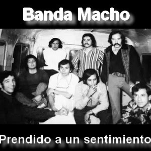 Banda Macho – Prendido a un sentimiento