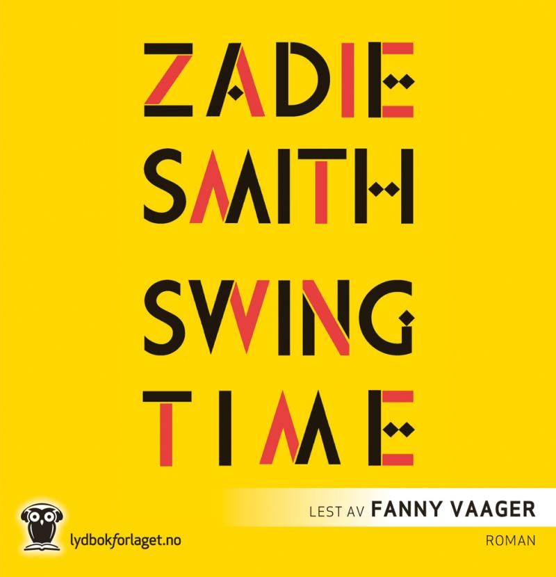 Swing Time by Zadie Smith Swing Time by Zadie Smith