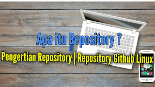 Pengertian Repository | Repository Github linux Pengertian Repository | Repository Github linux