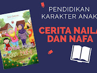 Pendidikan Karakter Anak Melalui Cerita Naila dan Nafa