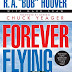 Get Result Forever Flying: Fifty Years of High-flying Adventures, From Barnstorming in Prop Planes to Dogfighting Germans to Testing Supersonic Jets, An Autobiography Ebook by Hoover, Bob (Paperback)