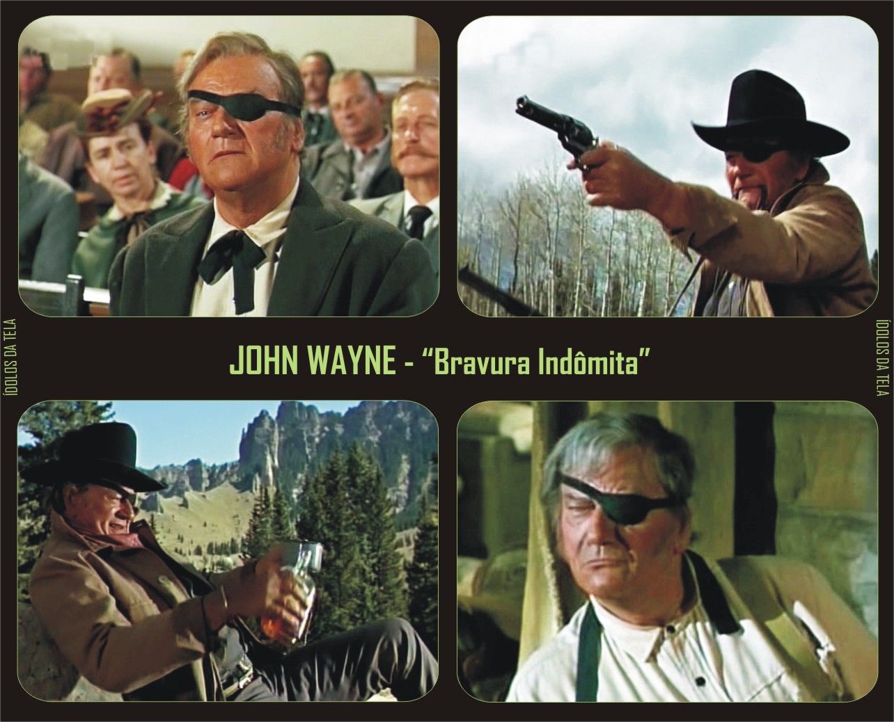 ÍDOLOS DA TELA BRAVURA INDÔMITA (True Grit), 1969 ÍDOLOS DA TELA BRAVURA INDÔMITA (True Grit), 1969