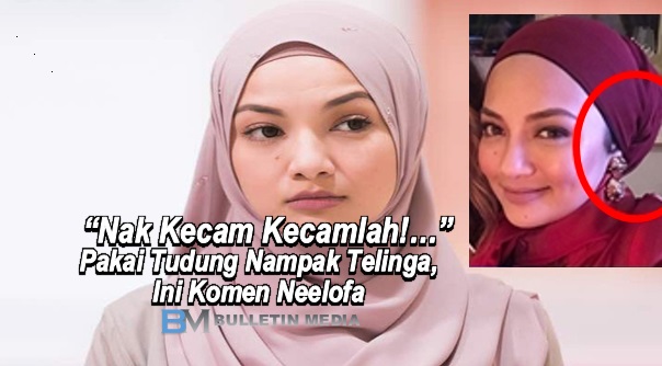 Nak Kecam Kecamlah! Pakai Tudung Nampak Telinga, Ini