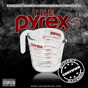 "THE PYREX" HOSTED BY DJ HEAD DEBIASE x VARIOUS ARTIST