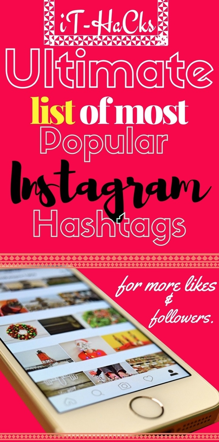 iT Life Ultimate list of most popular Instagram hashtags for more