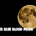 Apa Itu Super Blue Blood Moon