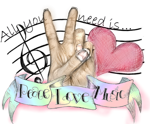 All you need is..  ♥; ☮ and ♫ !