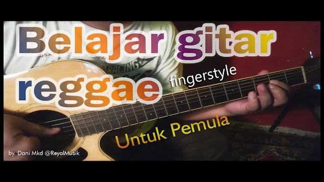 belajar gitar reggae untuk pemula, tutorial cara bermain gitar reggae fingerstyle akustik