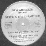 Derek & The Diamonds – Give Me All Your Love / I Need You 1988