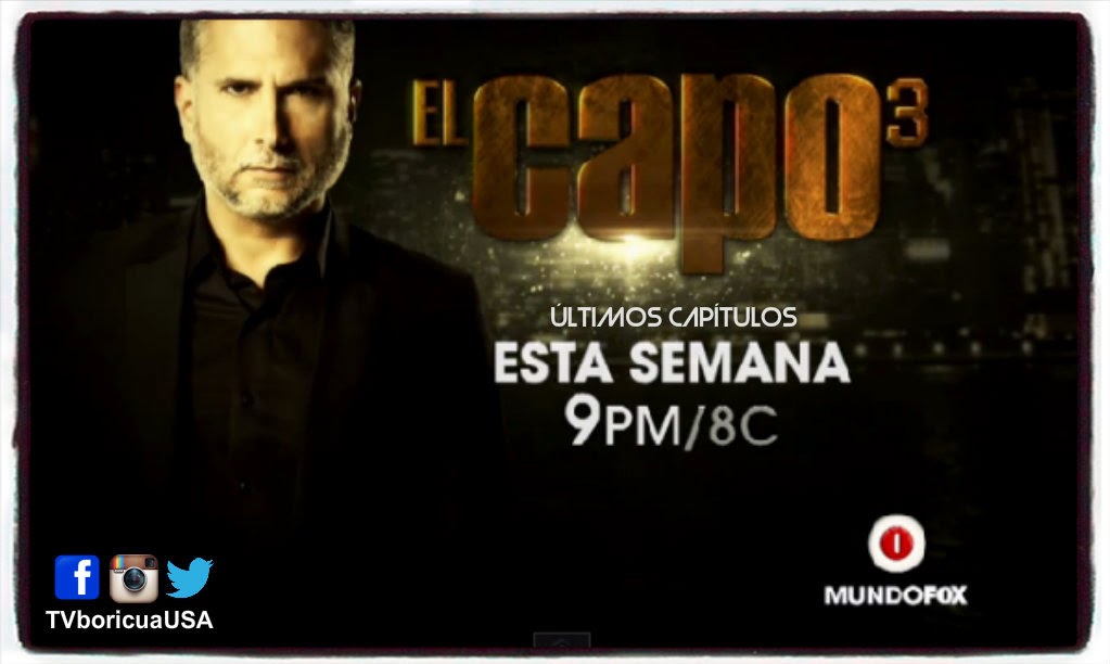 [USA / PR] "El Capo 3" ¡ÚLTIMOS CAPÍTULOS! Por MundoFOX