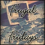 Frugal Fridays