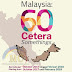 Pameran ‘Malaysia: 60 Cetera’ hingga 1 April 2018