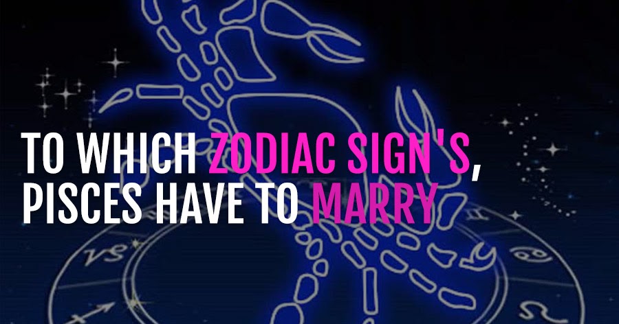 To which sign Pisces should marry ~ Astrovalley - Free Online Astrology ...