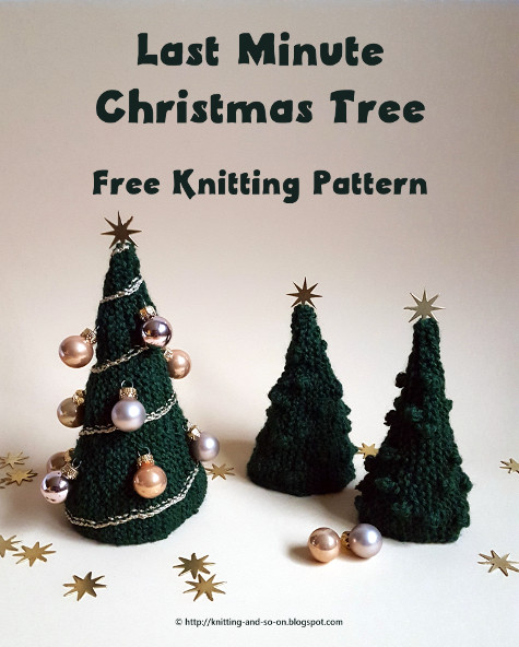 Knitting And So On Last Minute Christmas Tree