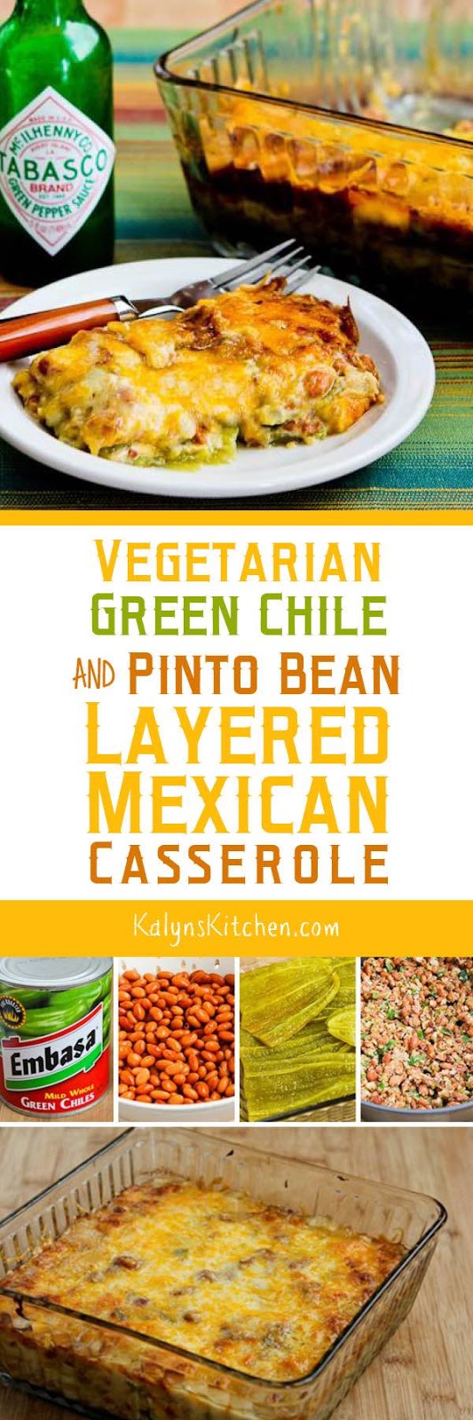 Vegetarian Green Chile and Pinto Bean Layered Mexican Casserole Kalyn